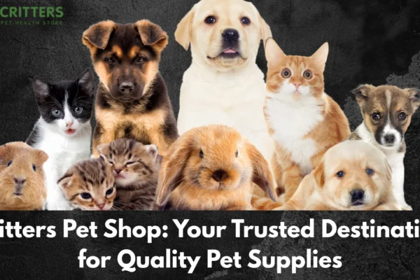 Critters Pet Shop: Your Trusted Destination for Quality Pet Supplies critters pet shop